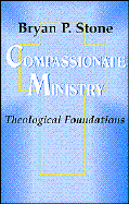 Compassionate Ministry - Stone, Bryan P