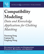 Compatibility Modeling: Data and Knowledge Applications for Clothing Matching
