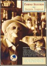 Compay Segundo: Quijote Tropical