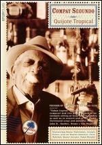 Compay Segundo: Quijote Tropical