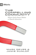 (Compelling Community): Where God's Power Makes a Church Attractive