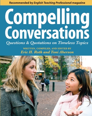 Compelling Conversations - Roth, Eric Hermann, and Aberson, Toni W