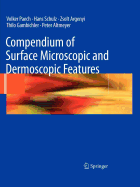 Compendium of Surface Microscopic and Dermoscopic Features