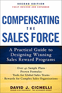 Compensating the Sales Force: A Practical Guide to Designing Winning Sales Reward Programs, Second Edition