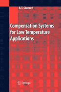 Compensation Systems for Low Temperature Applications