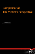 Compensation: The Victim's Perspective