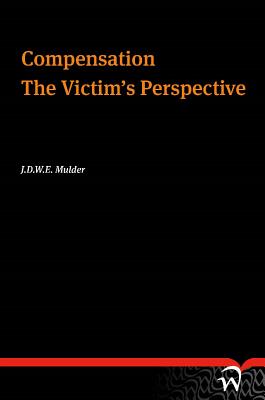 Compensation: The Victim's Perspective - Mulder, Jose