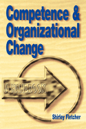 Competence and Organizational Change: A Handbook: A Handbook