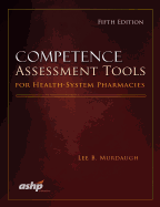 Competence Assessment Tools for Health-System Pharmacies