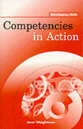 Competencies in Action - Weightman, Jane