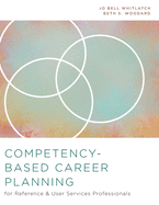 Competency-Based Career Planning for Reference and User Services Professionals