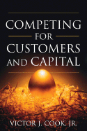 Competing for Customers and Capital