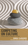 Competing on Culture: Driving Change in Community Colleges