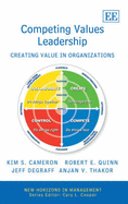 Competing Values Leadership: Creating Value in Organizations