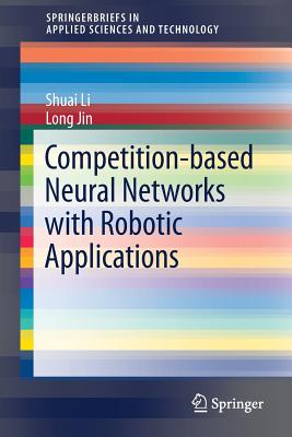 Competition-Based Neural Networks with Robotic Applications - Li, Shuai, and Jin, Long