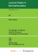 Competition for Space and the Structure of Ecological Communities