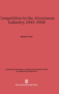 Competition in the Aluminum Industry, 1945-1958