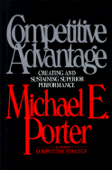 Competitive Advantage: Creating and Sustaining Superior Performance