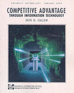 Competitive Advantage Through Information Technology - Callon, Jack D.