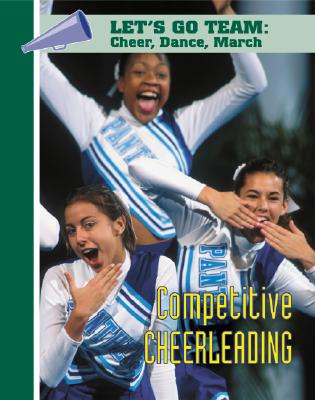Competitive Cheerleading - Mason Crest Publishers (Creator), and Peters, Craig