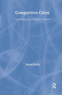 Competitive Cities: Succeeding in the Global Economy