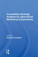 Competitive Strategy Analysis for Agricultural Marketing Cooperatives
