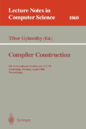 Compiler Construction: 6th International Conference, CC '96, Linkoping, Sweden, April 24 - 26, 1996. Proceedings.