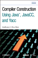 Compiler Construction Using Java, Javacc, and Yacc