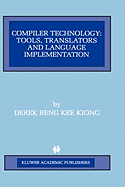 Compiler Technology: Tools, Translators and Language Implementation