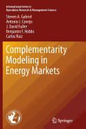 Complementarity Modeling in Energy Markets