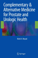 Complementary & Alternative Medicine for Prostate and Urologic Health
