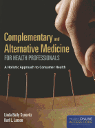Complementary and Alternative Medicine for Health Professionals: .
