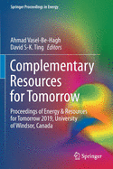 Complementary Resources for Tomorrow: Proceedings of Energy & Resources for Tomorrow 2019, University of Windsor, Canada
