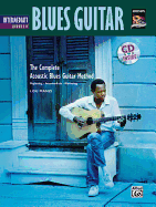 Complete Acoustic Blues Method: Intermediate Acoustic Blues Guitar, Book & CD