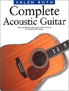 Complete Acoustic Guitar - Roth, Arlen