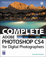 Complete Adobe Photoshop Cs4 for Digital Photographers