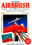 Complete Airbrush Manual
