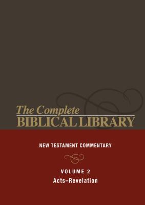 Complete Biblical Library (Vol. 2 New Testament Commentary, Acts - Revelation) - Horton, Stanley M (Editor), and Harris, Ralph W (Editor)