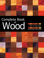 Complete Book of Wood: A Tree-By-Tree Guide