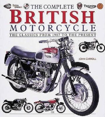 Complete British Motorcycle - Carroll, John
