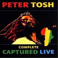 Complete Captured Live - Peter Tosh