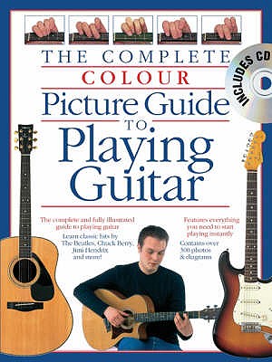 Complete Colour Picture Guide To Playing The Guitar (Book/CD) - Dick, Arthur, and Bennett, Joe