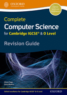 Complete Computer Science for Cambridge IGCSE� & O Level Revision Guide