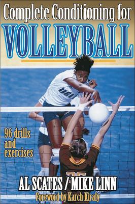 Complete Conditioning for Volleyball - Scates, Al, and Linn, Michael