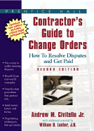 Complete Contractor's Guide to Change Orders - Civitello, Andrew, Jr., and Locher, William D