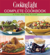 Complete Cookbook: A Fresh New Way to Cook