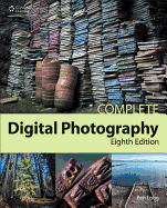 Complete Digital Photography, 8th