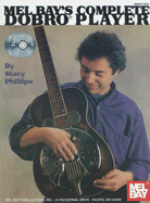 Complete Dobro Player - Phillips, Stacy
