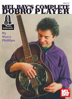 Complete Dobro Player - Stacy Phillips