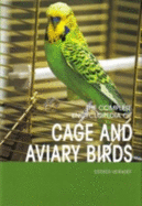 Complete Encyclopedia of Cage and Aviary Birds